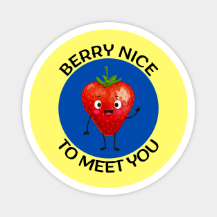 Berry nice to meet you | Berry Pun Magnet